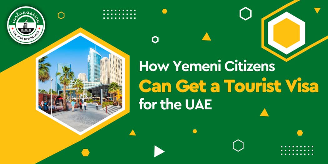 How Yemeni Citizens Can Get a Tourist Visa for the UAE